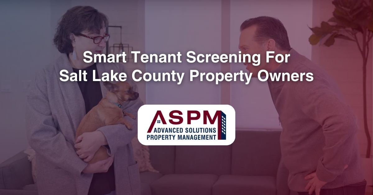 Smart Tenant Screening For Salt Lake County Property Owners
