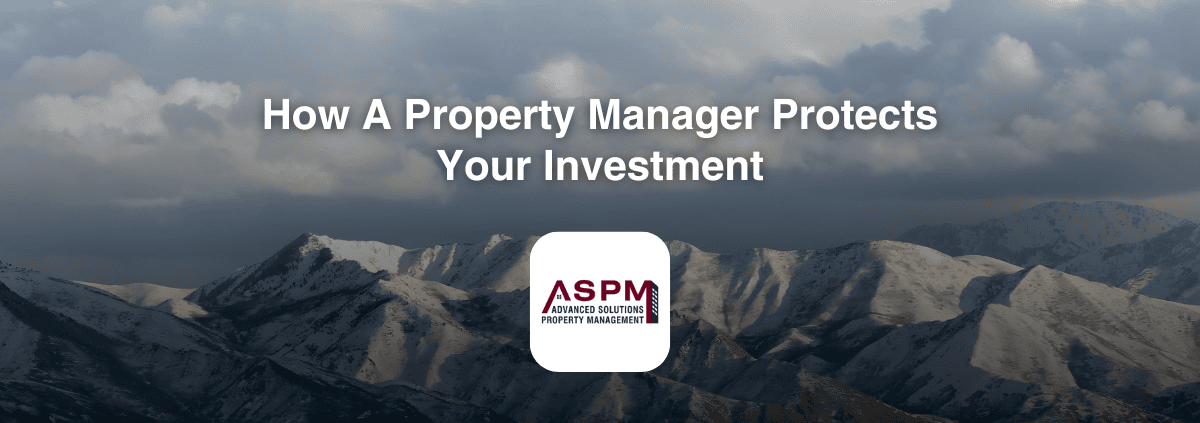 How a property manager protects your investment