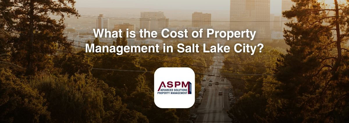 What is the Cost of Property Management in Salt Lake City