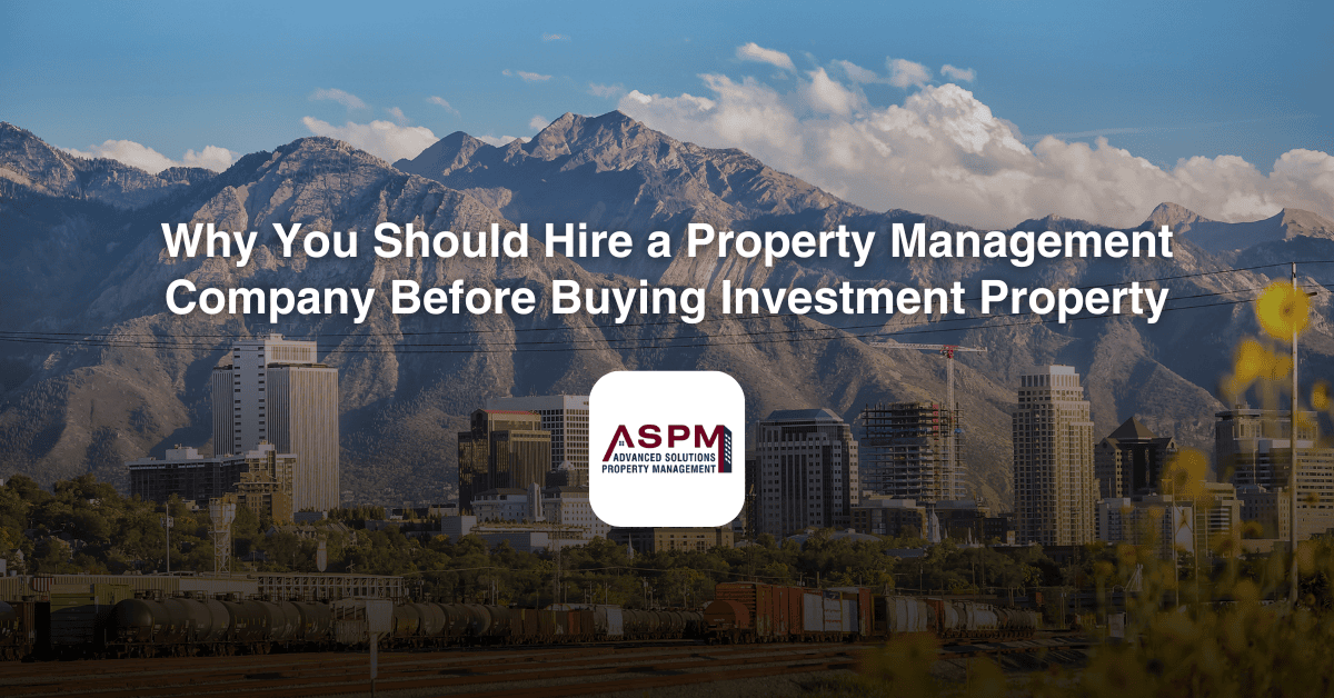 Why You Should Hire a Property Management Company Before Buying Investment Property