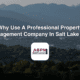 Why Use A Professional Property Management Company In Salt Lake City