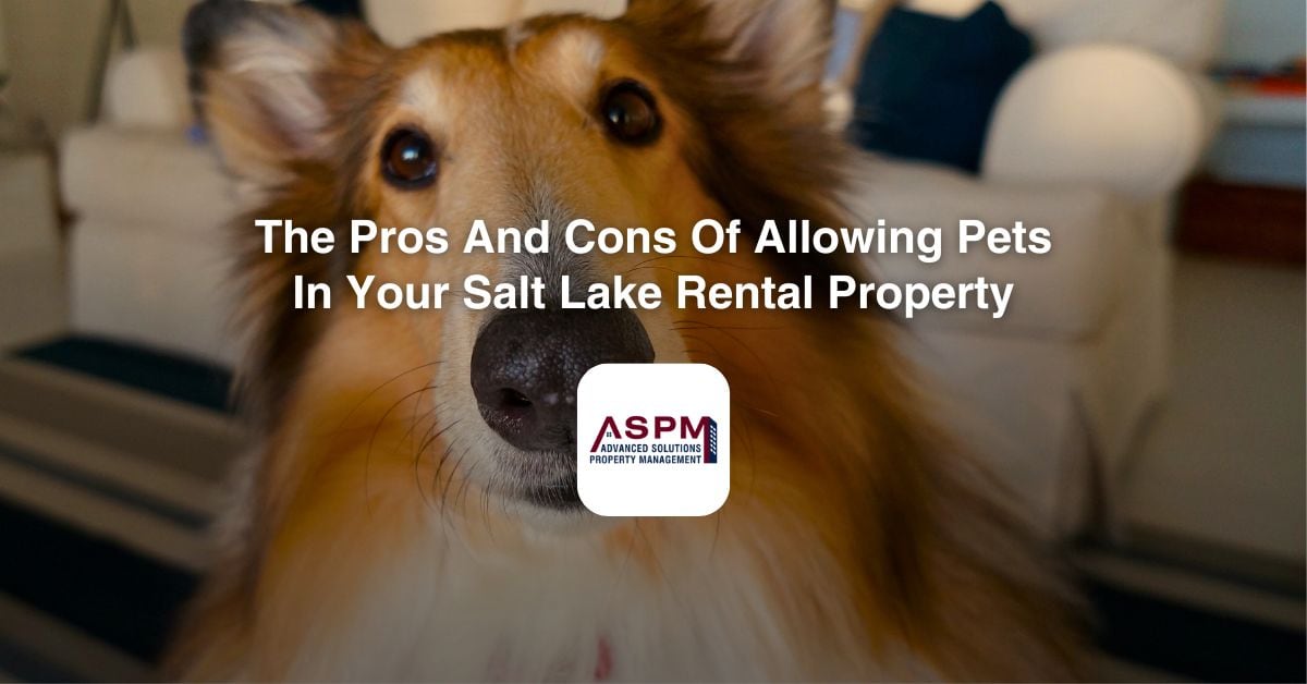 The Pros And Cons Of Allowing Pets In Your Salt Lake Rental Property